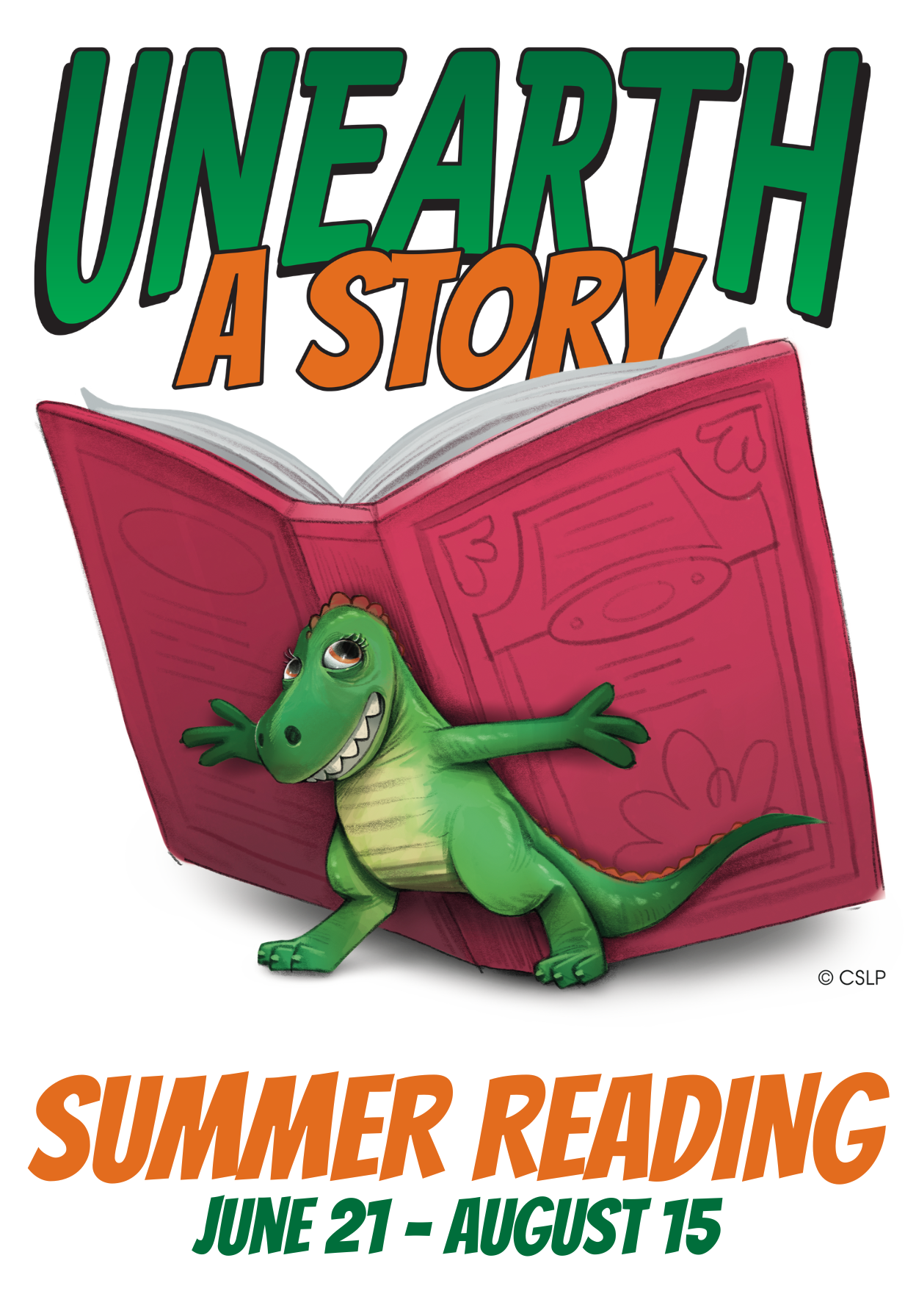 Image of illustrated dinosaur holding an open book and text that reads "Unearth a Story" "Summer Reading June 21 - August 15"