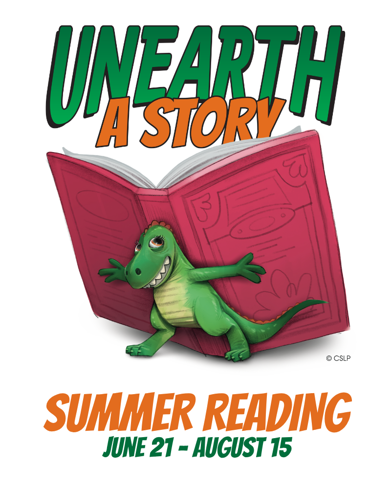 Image of an illustrated dinosaur holding an open book on it's back with orange and green text, "Unearth a Story. Summer Reading June 21-August 15"