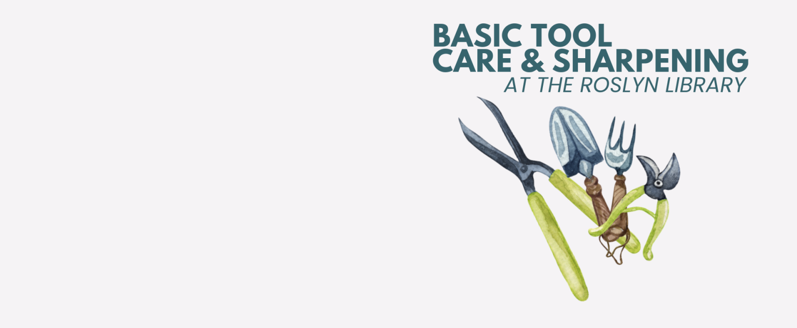 Basic garden tool care talk at the Roslyn Library.